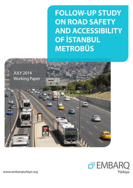 Follow-Up Study on Road Safety and Accessibility of Istanbul Metrobüs