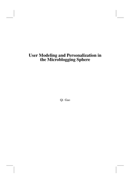 User Modeling and Personalization in the Microblogging Sphere