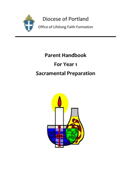 Diocese of Portland Parent Handbook for Year 1 Sacramental Preparation