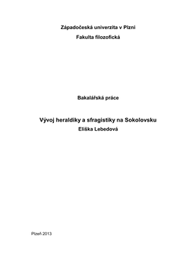 Vývoj Heraldiky a Sfragistiky Na Sokolovsku Eliška Lebedová