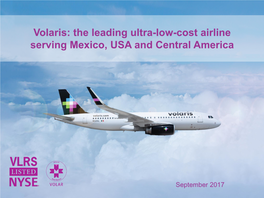 Volaris: the Leading Ultra-Low-Cost Airline Serving Mexico, USA and Central America