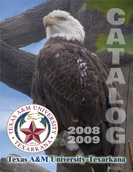 For UPDATES to the 2008 - 2009 Catalog (Printed Copy) Please Reference Page(S) Following Index TEXAS A&M UNIVERSITY-TEXARKANA