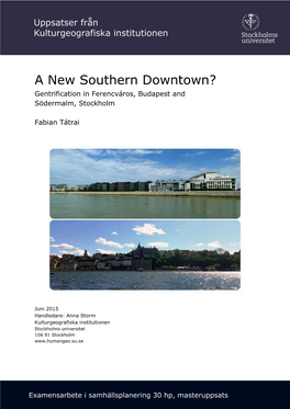 A New Southern Downtown? Gentrification in Ferencváros, Budapest and Södermalm, Stockholm