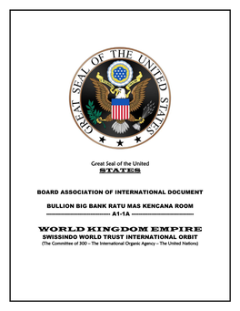 WORLD KINGDOM EMPIRE SWISSINDO WORLD TRUST INTERNATIONAL ORBIT (The Committee of 300 – the International Organic Agency – the United Nations)