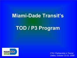 Miami-Dade Transit's TOD / P3 Program