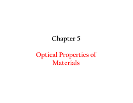 Chapter 5 Optical Properties of Materials