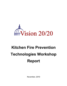The Kitchen Fire Prevention Technologies Workshop Took Place February 19, 2010 at the Madison Lowes Hotel in Washington DC