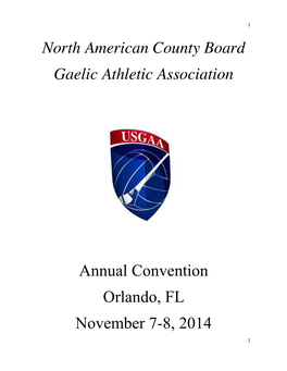 North American County Board Gaelic Athletic Association Annual Convention Orlando, FL November 7-8, 2014