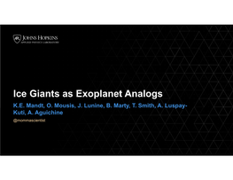 Ice Giants As Exoplanet Analogs K.E