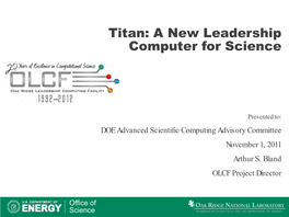 Titan: a New Leadership Computer for Science