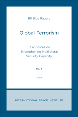 Global Terrorism: IPI Blue Paper No. 4