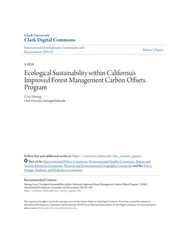 Ecological Sustainability Within California's Improved Forest Management Carbon Offsets Program Cory Hertog Clark University, Chertog@Clarku.Edu