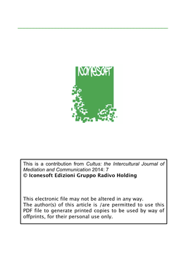 This Is a Contribution from Cultus: the Intercultural Journal of Mediation and Communication 2014: 7 © Iconesoft Edizioni Gruppo Radivo Holding
