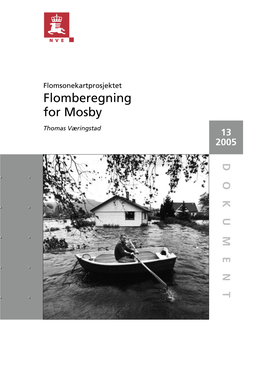 Flomberegning for Mosby Thomas Væringstad 13 2005 T N E M U K O D Flomberegning for Mosby (021.Z)