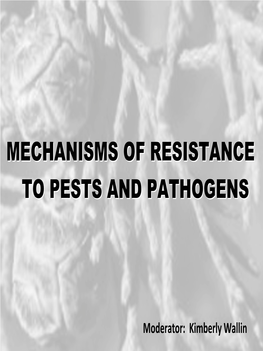 Mechanisms of Resistance to Pests and Pathogens