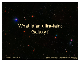 What Is an Ultra-Faint Galaxy?
