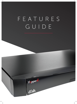 Welcome to the Wonderful World of Hopper® Congratulations on Purchasing the Most Awarded and Technologically Advanced Whole-Home HD DVR on the Market