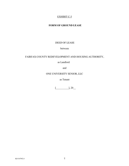 1 EXHIBIT C-3 FORM of GROUND LEASE DEED of LEASE Between FAIRFAX COUNTY REDEVELOPMENT and HOUSING AUTHORITY, As Landlord And