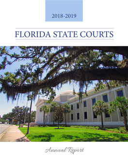 Florida State Courts Annual Report July 1, 2018 – June 30, 2019