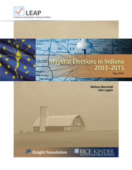 Mayoral Elections in Indiana 2003–2015 Mayoral Elections in Indiana
