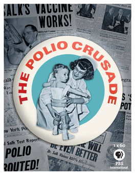 1 X 60 It Was the Largest Public Health Experiment in Modern History— a Crusade That Eradicated One of the Twentieth Century’S Most Dreaded Diseases