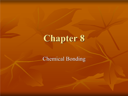 Chemical Bonding Valence Electrons Are the Outer Shell Electrons of an Atom