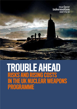 Trouble Ahead: Risks and Rising Costs in the UK Nuclear Weapons