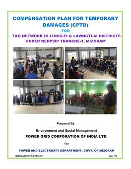 Compensation Plan for Temporary Damages (Cptd) for T&D Network in Lunglei & Lawngtlai Districts Under Nerpsip Tranche-1, Mizoram