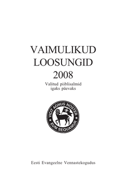 VAIMULIKUD LOOSUNGID 2008 Valitud Piiblisalmid Igaks Päevaks