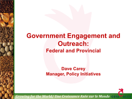 Government Engagement and Outreach: Federal and Provincial