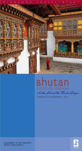 Bhutansuitca SE SEMINAR in the Land of the Thunder Dragon October 20 to November 4, 2011
