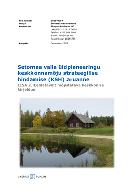 Setomaa Valla Üldplaneeringu Keskkonnamõju Strateegilise Hindamise (KSH) Aruanne LISA 2