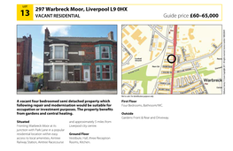 297 Warbreck Moor, Liverpool L9 0HX 13 VACANT RESIDENTIAL Guide Price £60–65,000 Ordnance Survey © Crown Copyright 2011