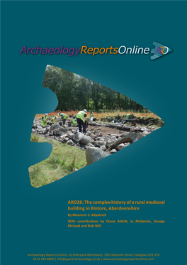 ARO26: the Complex History of a Rural Medieval Building in Kintore, Aberdeenshire by Maureen C