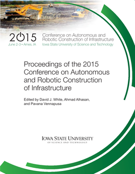 Conference on Autonomous and Robotic Construction of Infrastructure June 2-3 Ames, IA Iowa State University of Science and Technology