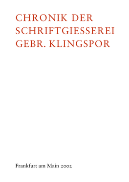 Chronik Der Schriftgiesserei Gebr. Klingspor