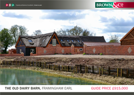 THE OLD DAIRY BARN, FRAMINGHAM EARL GUIDE PRICE £915,000 Property and Business Consultants | Brown-Co.Com