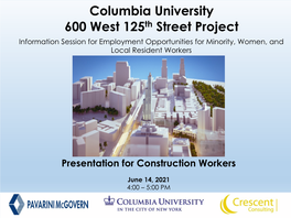 Columbia University 600 West 125Th Street Project Information Session for Employment Opportunities for Minority, Women, and Local Resident Workers