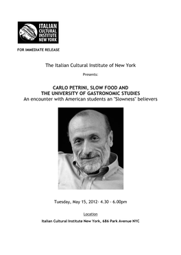 The Italian Cultural Institute of New York CARLO PETRINI, SLOW