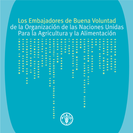 Programa De Embajadores De Buena Voluntad De La FAO Es Fomentar La Visión De La Organización De Un Mundo Sin Hambre