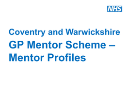 GP Mentor Scheme – Mentor Profiles Dr Angela Brady – GP About Me I Have a Range of Experience of Transitioning Between Roles