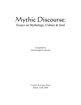 Mythic Discourse: Essays on Mythology, Culture & Soul