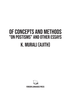 Of Concepts and Methods "On Postisms" and Other Essays K