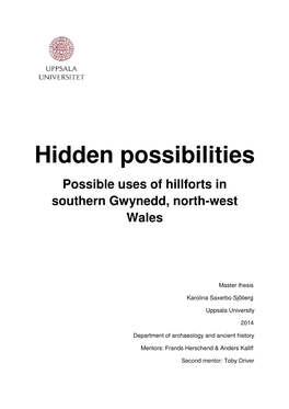 Hidden Possibilities Possible Uses of Hillforts in Southern Gwynedd, North-West Wales