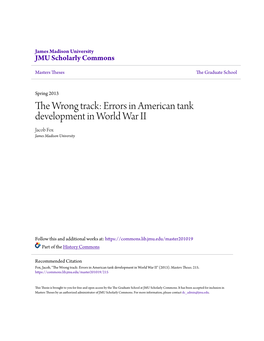 Errors in American Tank Development in World War II Jacob Fox James Madison University