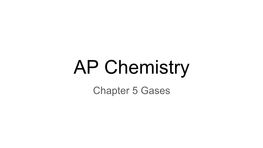 AP Chemistry Chapter 5 Gases Ch