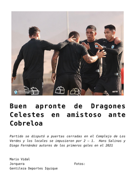 Buen Apronte De Dragones Celestes En Amistoso Ante Cobreloa