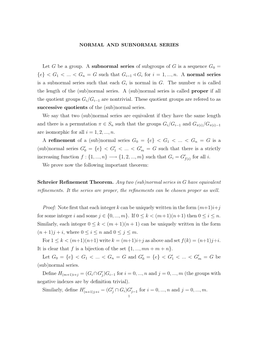 Let G Be a Group. a Subnormal Series of Subgroups of G Is a Sequence G {E} < G 1 < ... < Gn = G Such That G I−1