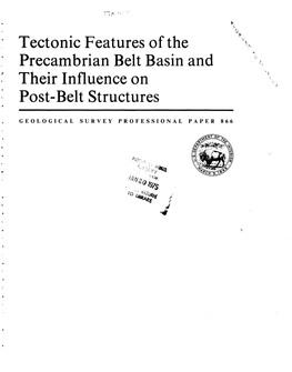 Tectonic Features of the Precambrian Belt Basin and Their Influence on Post-Belt Structures