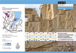 Paleopersepolis Towards an Environmental and Socio-Economic History of Ancient Persis 4.-6.7. 2018 Kiel (Germany)